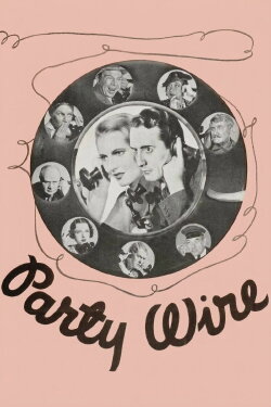 Party Wire (1935) Party Wire (1935)