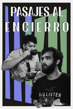 Pasajes al encierro (2022) Pasajes al encierro (2022)