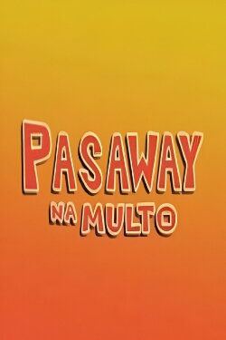 Pasaway Na Multo (2005) Pasaway Na Multo (2005)