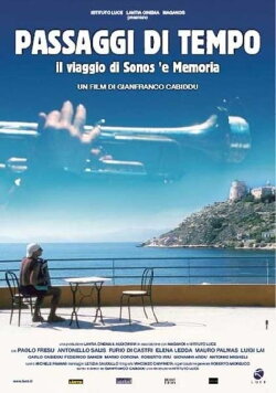 Passaggi di tempo - Il viaggio di Sonos 'e memoria (2004) Passaggi di tempo - Il viaggio di Sonos 'e memoria (2004)