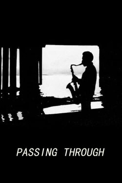 Passing Through (1977) Passing Through (1977)
