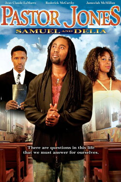 Pastor Jones: Samuel and Delia (2008) Pastor Jones: Samuel and Delia (2008)