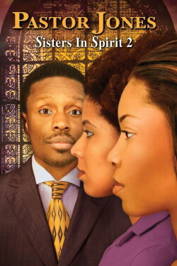 Pastor Jones: Sisters in Spirit 2 (2009) Pastor Jones: Sisters in Spirit 2 (2009)