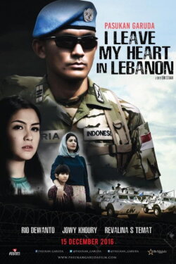 Pasukan Garuda: I Leave My Heart In Lebanon (2016) Pasukan Garuda: I Leave My Heart In Lebanon (2016)