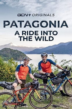 Patagonia: A Ride Into the Wild (2020) Patagonia: A Ride Into the Wild (2020)