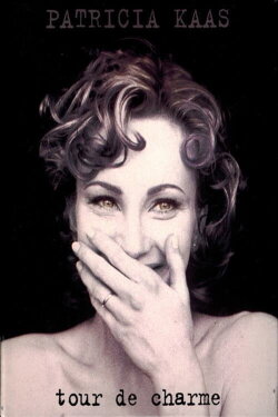 Patricia Kaas - Tour De Charme (1993) Patricia Kaas - Tour De Charme (1993)