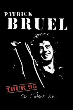 Patrick Bruel - On s'était dit... Tour 95 (1995) Patrick Bruel - On s'était dit... Tour 95 (1995)
