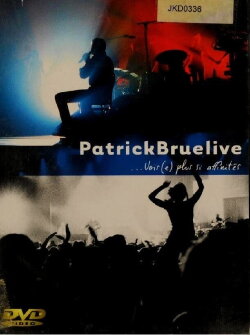 Patrick Bruel : Rien ne s'efface (2005) Patrick Bruel : Rien ne s'efface (2005)