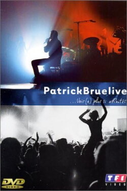 Patrick Bruel : Voir(e) plus si affinités (2001)