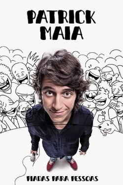 Patrick Maia: Piadas Para Pessoas (2014) Patrick Maia: Piadas Para Pessoas (2014)