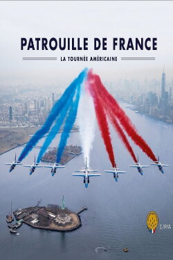 Patrouille de France - La tournée Américaine (2017) Patrouille de France - La tournée Américaine (2017)