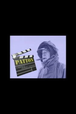 Patton: A Tribute to Franklin J. Schaffner (1997) Patton: A Tribute to Franklin J. Schaffner (1997)