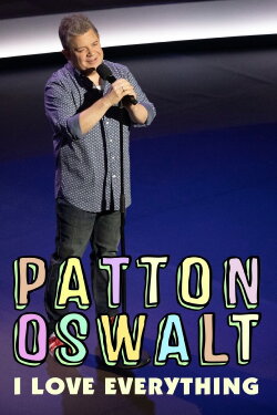 Patton Oswalt: I Love Everything (2020) Patton Oswalt: I Love Everything (2020)