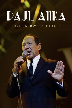 Paul Anka - Live in Switzerland (2013) Paul Anka - Live in Switzerland (2013)