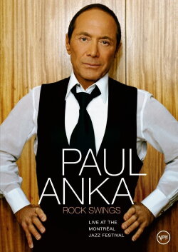 Paul Anka - Rock Swings Live at the Montreal Jazz Fest (2006) Paul Anka - Rock Swings Live at the Montreal Jazz Fest (2006)