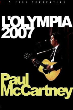 Paul McCartney: Live at the Olympia Paris 2007 (2007) Paul McCartney: Live at the Olympia Paris 2007 (2007)