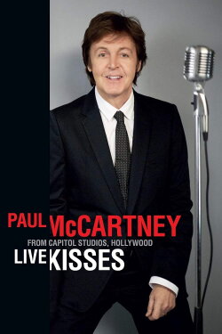 Paul McCartney: Live Kisses (2012) Paul McCartney: Live Kisses (2012)
