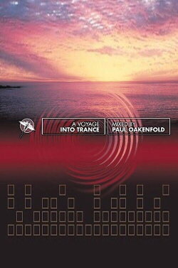 Paul Oakenfold: A Voyage Into Trance (2004)