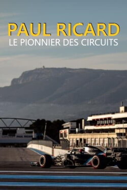 Paul Ricard - le pionnier des circuits (2021) Paul Ricard - le pionnier des circuits (2021)