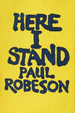 Paul Robeson: Here I Stand (1999) Paul Robeson: Here I Stand (1999)