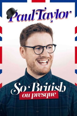 Paul Taylor : So British Ou Presque (2022) Paul Taylor : So British Ou Presque (2022)