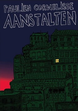 Paulien Cornelisse: Aanstalten (2023)