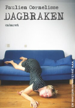Paulien Cornelisse: Dagbraken (2008) Paulien Cornelisse: Dagbraken (2008)