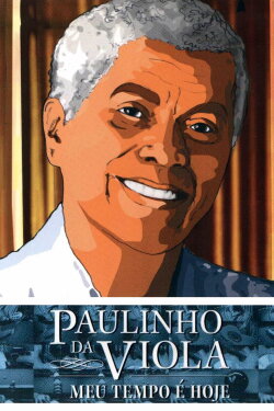 Paulinho da Viola: Meu Tempo É Hoje (2004)