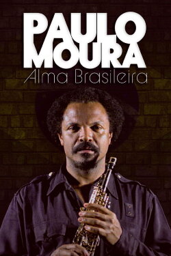 Paulo Moura - Alma Brasileira (2013) Paulo Moura - Alma Brasileira (2013)