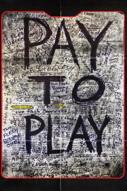 Pay to Play (2017)