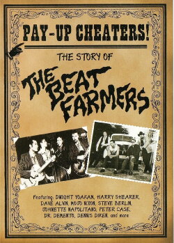 Pay Up Cheaters: The Story of the Beat Farmers (2012) Pay Up Cheaters: The Story of the Beat Farmers (2012)