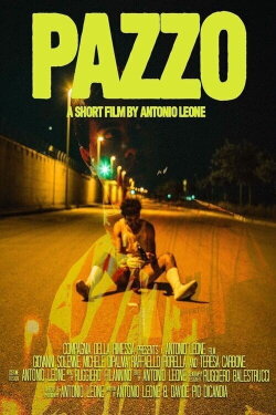 Pazzo - A Short Film (2023) Pazzo - A Short Film (2023)