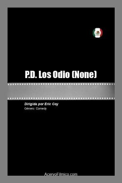 P.D. Los Odio (2021) P.D. Los Odio (2021)