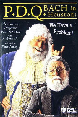 P.D.Q. Bach in Houston: We Have a Problem! (2006) P.D.Q. Bach in Houston: We Have a Problem! (2006)