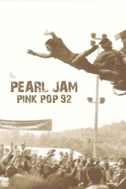 Pearl Jam: Live at Pinkpop '92 (1992) Pearl Jam: Live at Pinkpop '92 (1992)