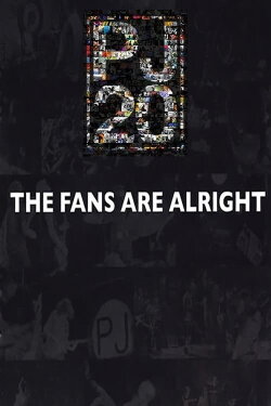 Pearl Jam Twenty - The Fans Are Alright (2021) Pearl Jam Twenty - The Fans Are Alright (2021)