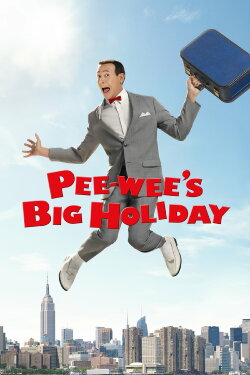 Pee-wee's Big Holiday (2016) Pee-wee's Big Holiday (2016)