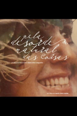 Pela Desordem Natural das Coisas (2012) Pela Desordem Natural das Coisas (2012)
