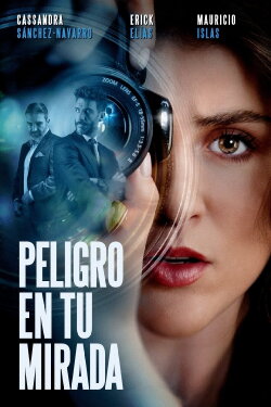 Peligro en tu mirada (2021) Peligro en tu mirada (2021)