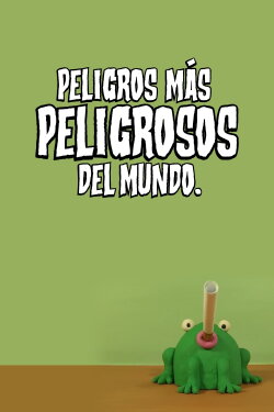 Peligros más peligrosos del mundo (2021) Peligros más peligrosos del mundo (2021)
