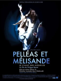 Pelléas et Mélisande, le chant des aveugles (2009)