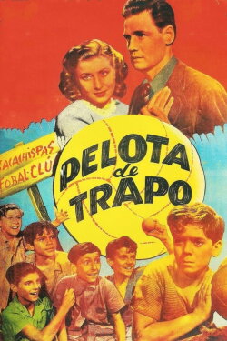 Pelota de trapo (1948) Pelota de trapo (1948)