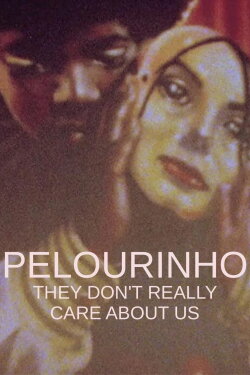 Pelourinho, They Don’t Really Care About Us (2019) Pelourinho, They Don’t Really Care About Us (2019)