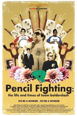 Pencil Fighting - The Life and Times of Team Balderdash (2007) Pencil Fighting - The Life and Times of Team Balderdash (2007)