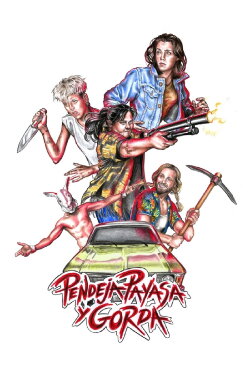 Pendeja, payasa y gorda (2017) Pendeja, payasa y gorda (2017)