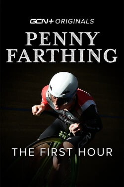 Penny Farthing: The First Hour (2020) Penny Farthing: The First Hour (2020)