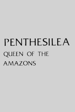 Penthesilea: Queen of the Amazons (1974) Penthesilea: Queen of the Amazons (1974)