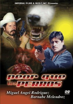 Peor Que Los Perros (2000)