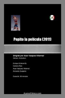 Pepito la película (2011) Pepito la película (2011)