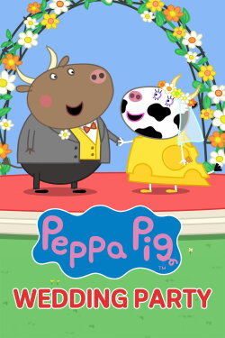 Peppa Pig: Wedding Party! (2024) Peppa Pig: Wedding Party! (2024)